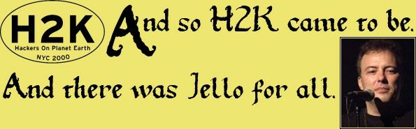 And so H2K came to be, and there was Jello for all.